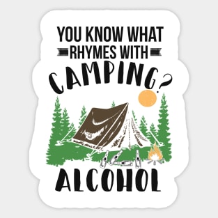 You Know What Rhymes With Camping Alcohol Sticker